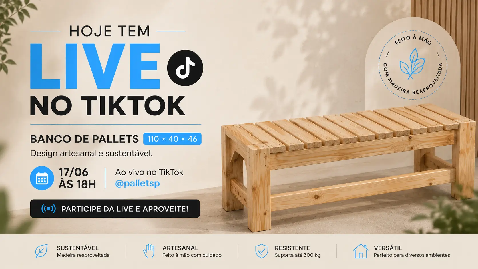 Banner da live da Pallet SP apresentando o Banco de Pallets 110x40x46, móvel artesanal de madeira sustentável para jardins e áreas externas.
